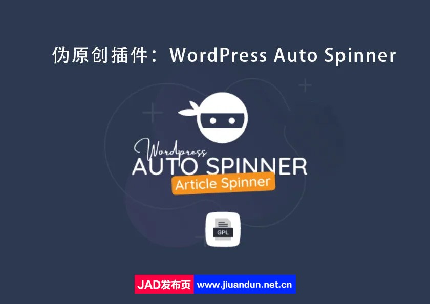 WordPress Auto Spinner 插件- wordpress伪原创插件(支持 ChatGPT) wordpress主题/插件 第1张