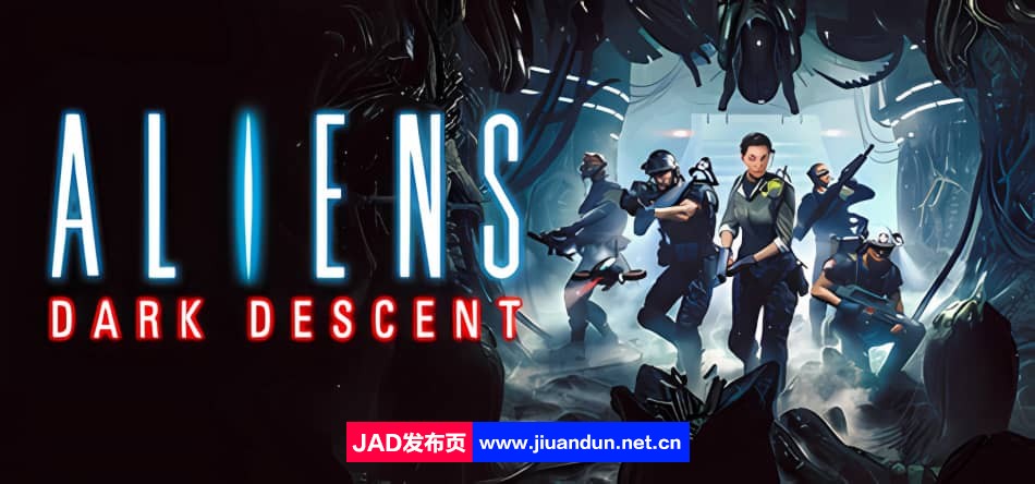 《异形：坠入黑暗 Aliens Dark Descent》免安装v95680绿色中文版[55.38GB] 单机游戏 第1张