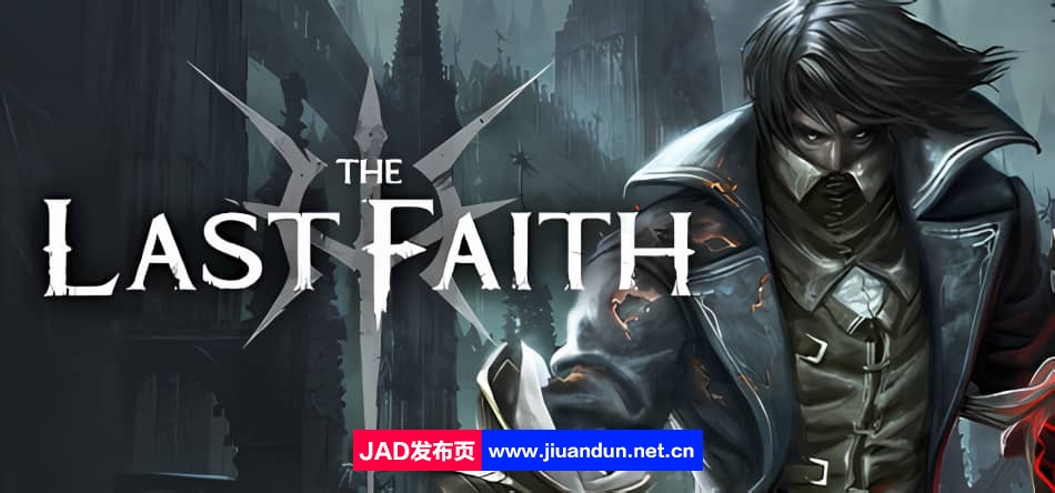 《最后的信仰 The Last Faith》免安装绿色中文版[2.22GB] 单机游戏 第1张